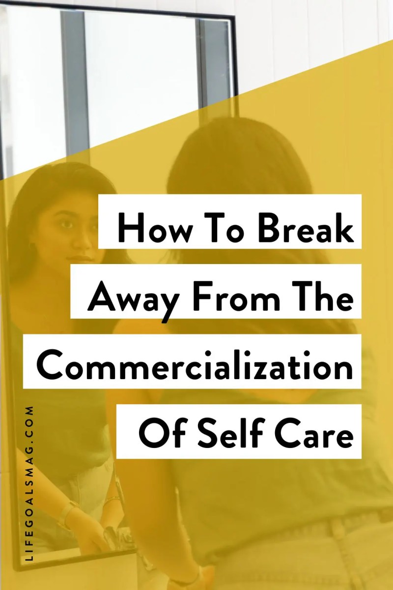 break away commercialized self care