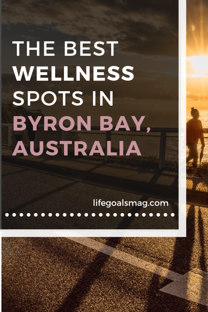 the best wellness spots in byron bay, Australia. if you''re into health and spirituality, these are the travel musts for where to stay, what to eat, and where to visit.