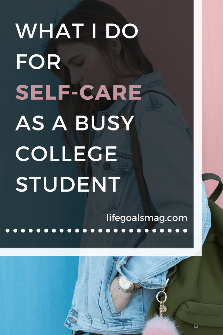 Self care for busy college students