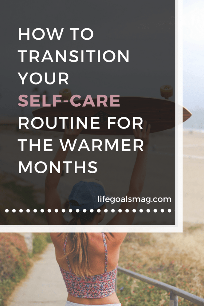 self-care routine for spring and summer